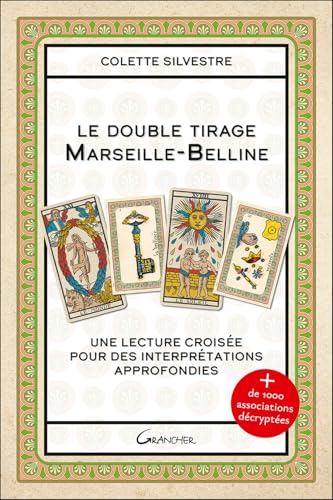 Le double tirage Marseille-Belline - Une lecture croisée pour des interprétations approfondies