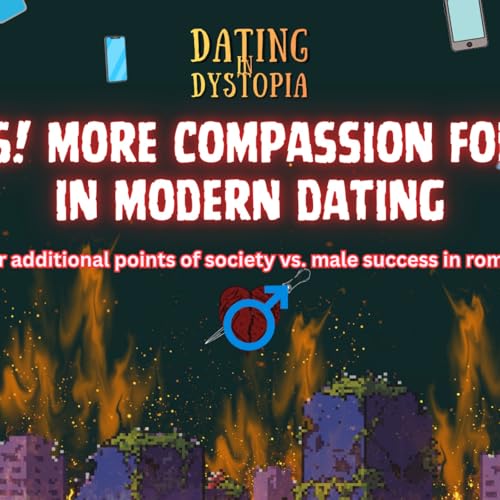DnD Bonus! More compassion for men in modern dating