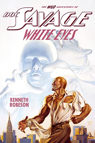 Doc Savage: White Eyes (The Wild Adventures of Doc Savage)