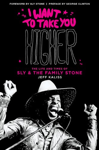 I Want to Take You Higher: The Life and Times of Sly and the Family Stone: Aubry Andrews: Amazon ...