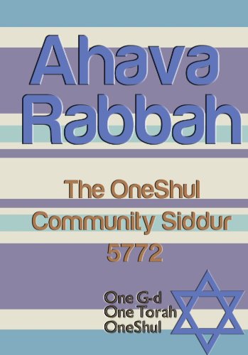 Ahava Rabbah: The OneShul Community Siddur 5772 - Kindle edition by ...