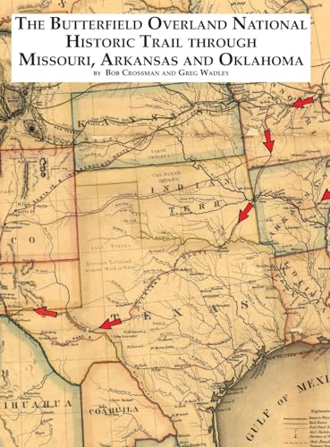 The Butterfield National Historic Trail Through Missouri, Arkansas and Oklahoma