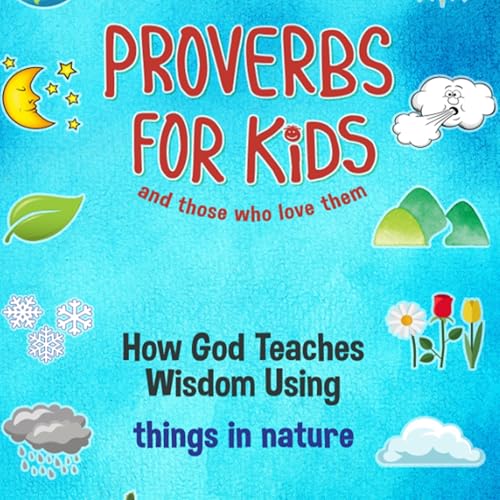 Proverbs for Kids (and for Those Who Love Them) | Robert M. Gullberg MD episode artwork