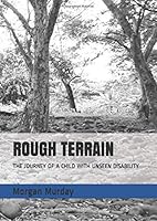 Rough Terrain : The Journey of a Child with Unseen Disability 1075175550 Book Cover