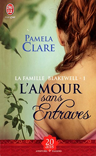 Télécharger La famille Blakewell (Tome 1) - L'amour sans entraves livre En ligne