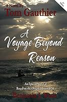 A Voyage Beyond Reason 0692479279 Book Cover