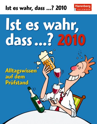 Harenberg Wissenskalender Ist es wahr, dass...? 2010