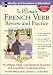 The Ultimate French Verb Review and Practice (UItimate Review & Reference Series)