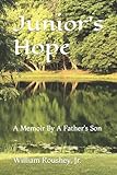 Junior's Hope: A Memoir of a Father's Son