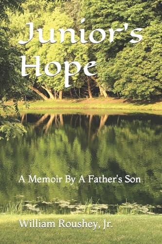 Junior's Hope: A Memoir of a Father's Son