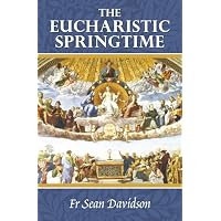 The Eucharistic Springtime