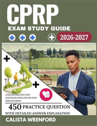 CPRP Exam Study Guide 2026–2027: Over 450 Practice Test Questions with Step-by-Step Explanations