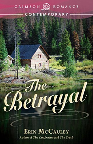 The Betrayal (Unlocked Secrets Book 3)