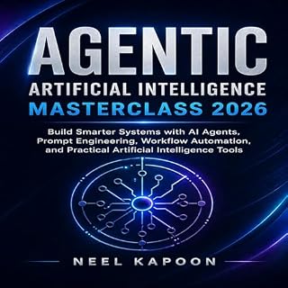 Agentic Artificial Intelligence Masterclass 2026 cover art