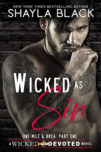 Wicked As Sin (One-Mile and Brea, Part One) (Wicked & Devoted Book 1) Wicked As Sin (One-Mile and Brea, Part One) (Wicked & Devoted Book 1)
