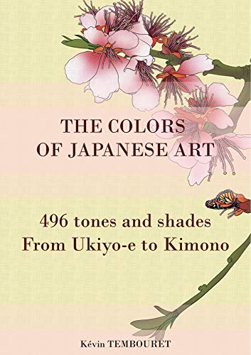 The colours of Japanese art - 496 tones and shades: From Ukiyo-e to Kimono (English Edition)