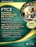 FTCE School Counseling PK-12 (018) Exam Prep: 1180+ Practice Questions with Detailed Explanations and Full-Length Practice Tests: Exam-Style Questions ... Exam (FTCE Certification Examinations Prep)