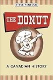 The Donut: A Canadian History (English Edition)