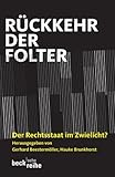 Rückkehr der Folter: Der Rechtsstaat im Zwielicht?