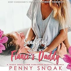 Couverture de Snuggling with My Fianc&eacute;'s Daddy