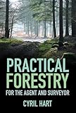 Practical Forestry: For the Agent and Surveyor