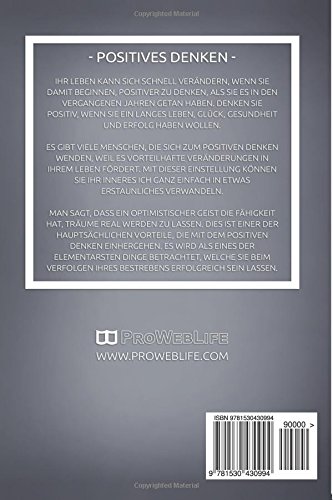Positives Denken: Mehr Erfolg und Selbstbewusstsein mit der richtigen Einstellung (Mindset, Glücklich sein, Positiv denken, positives Mindset)
