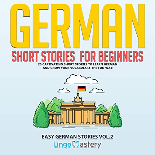 German Short Stories For Beginners Vol 2 20 Captivating Short