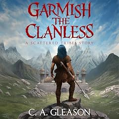 『Garmish the Clanless: A Scattered Tribes Story』のカバーアート