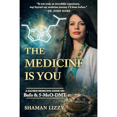 The Medicine is You: A Sacred Medicine Guide on Bufo & 5-MeO-DMT