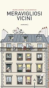 Meravigliosi vicini. Ediz. a colori