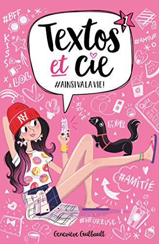 Télécharger Textos et Cie T01 : #Ainsi va la vie (Textos & Cie t. 1) Francais PDF