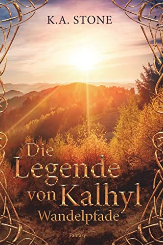 Wandelpfade: Die Legende von Kalhyl (German Edition)