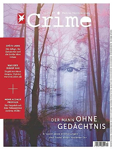stern CRIME 47/2023 - Der Mann ohne Gedächtnis: Er sucht seine Erinnerungen. Und findet einen finsteren Ort (German Edition)
