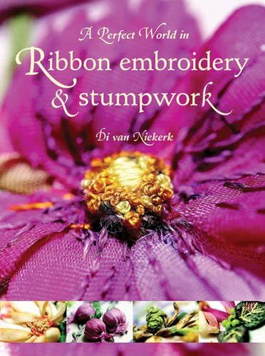A Perfect World in Ribbon Embroidery and Stumpwork