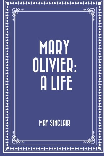 Mary Olivier: a Life 1523455381 Book Cover