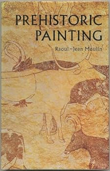 Hardcover Prehistoric Painting (History of Art) Book