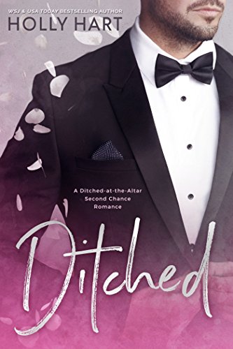 Ditched: A Left at the Altar Romance by [Holly Hart]