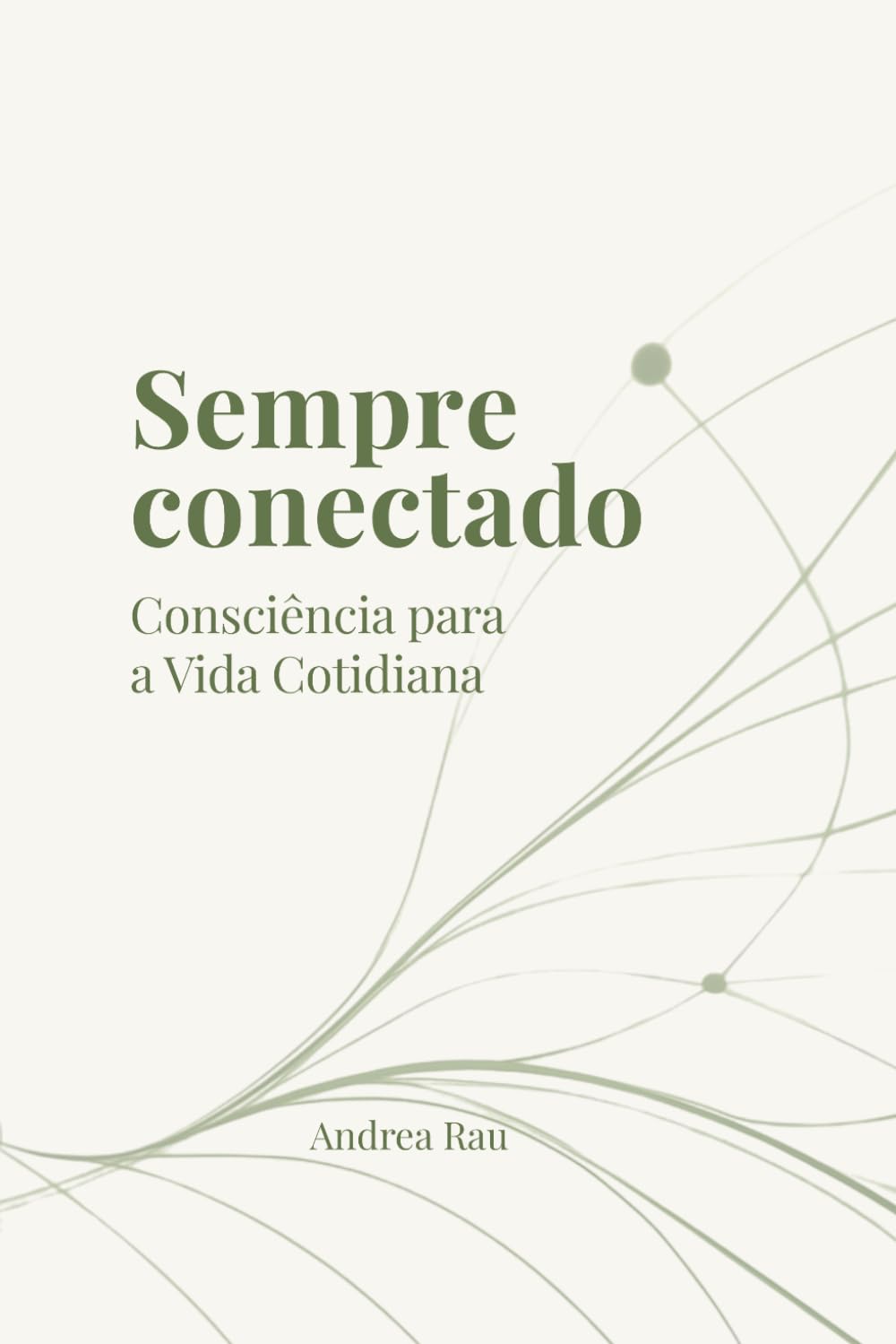 Sempre Conectado: Consciência para a Vida Cotidiana