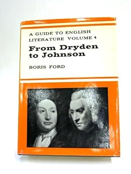 Hardcover A Guide To English Literature Volume 4: From Dryden To Johnson Book
