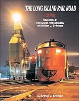 Long Island Rail Road In Color, Vol 4: Photography of William J. Brennan by Arthur J. Erdman B01K3KTLYM Book Cover