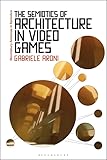  The Semiotics of Architecture in Video Games