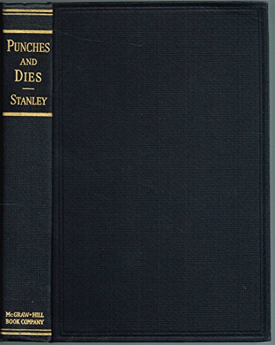 Punches and dies;: Layout, construction and use... B0007IY9BQ Book Cover