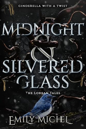 Midnight and Silvered Glass: Cinderella with a Twist (The Lorean Tales Book 3)