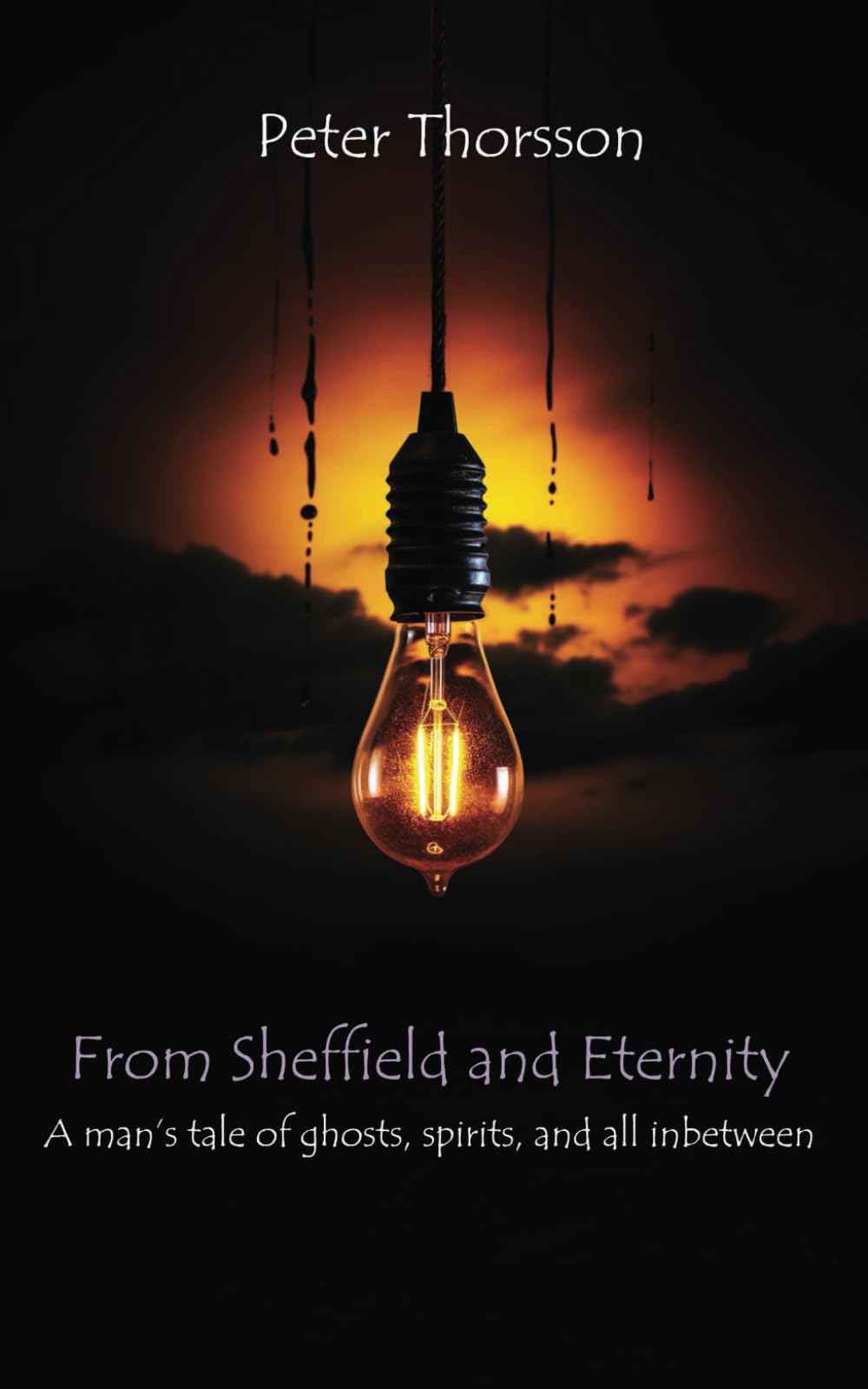 From Sheffield and Eternity: A man's tales of ghosts, spirits, and all in-between