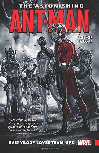 The Astonishing Ant-Man Vol. 1: Everybody Loves Team-Ups The Astonishing Ant-Man Vol. 1: Everybody Loves Team-Ups