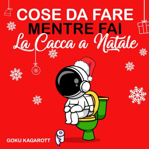 Cose da Fare Mentre fai la Cacca a Natale: Liberati dallo stress ed evacua gli eccessi del cenone | Enigmistica per adulti | Regali Stupidi e Divertenti | Idea regalo di Natale divertente e originale
