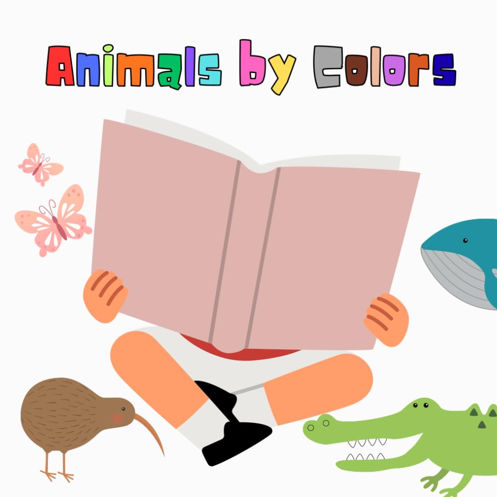Animals by Colors: Discover Animals and Their Colors – A Fun and Engaging Picture Book for Toddlers and Preschool Kids
