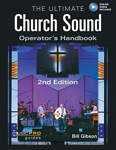 The Ultimate Church Sound Operator's Handbook (Music Pro Guides)
