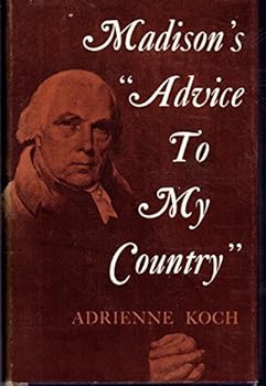 Hardcover Madison's Advice to My Country Book