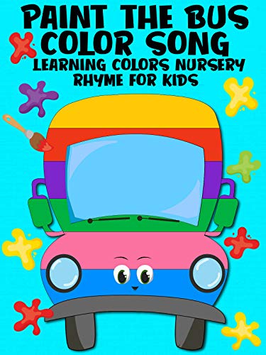Paint The Bus Color Song - Learning Colors Nursery Rhyme For Kids